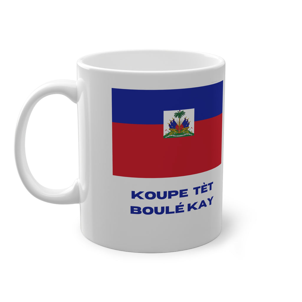 Mug Haïti   Koupé Tèt, Boulé Kay